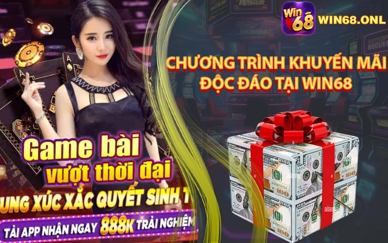 Chương Trình Khuyến Mãi Độc Đáo Tại Win68 